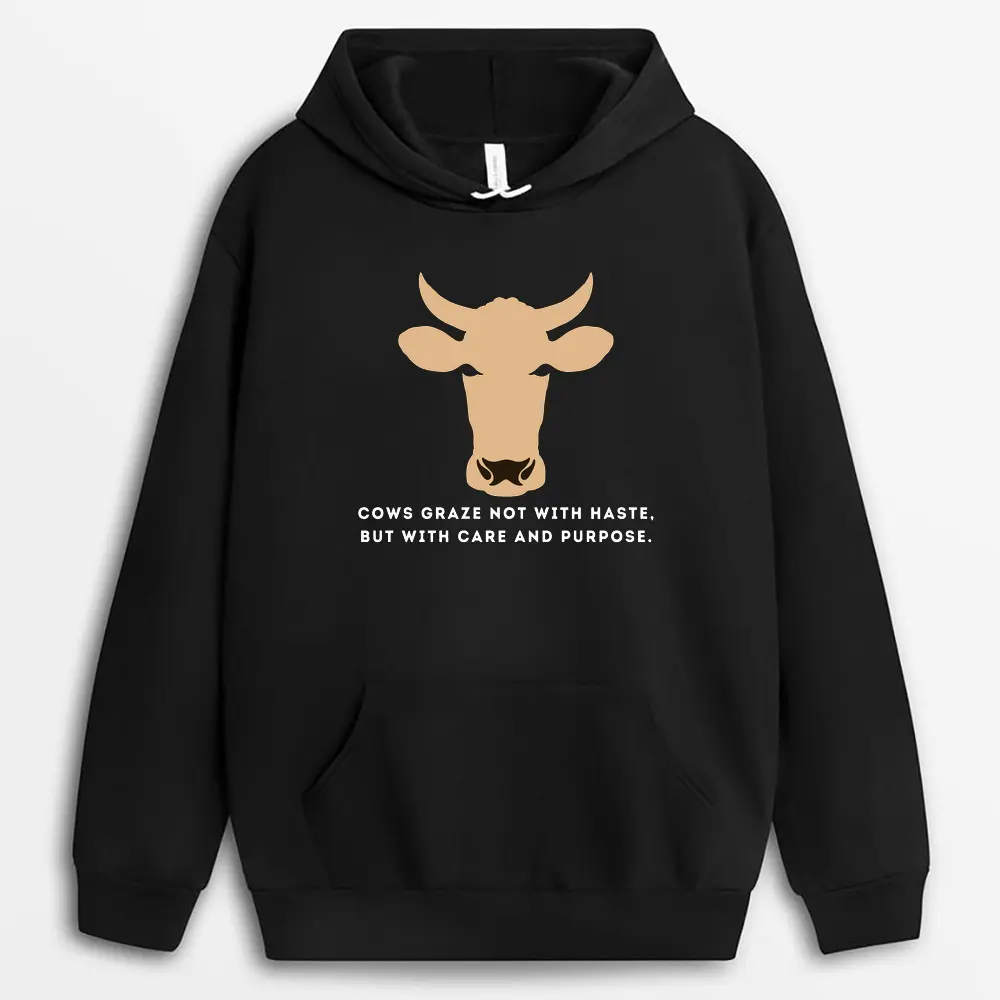 Cows Graze Not With Haste But With Care And Purpose Shawxtee Hoodie - Black