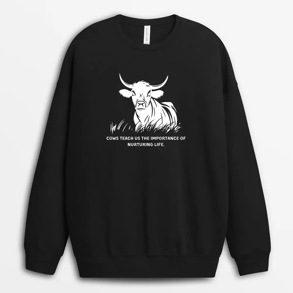 Cows Teach Us The Importance Of Nurturing Life Shawxtee Sweatshirt - Black